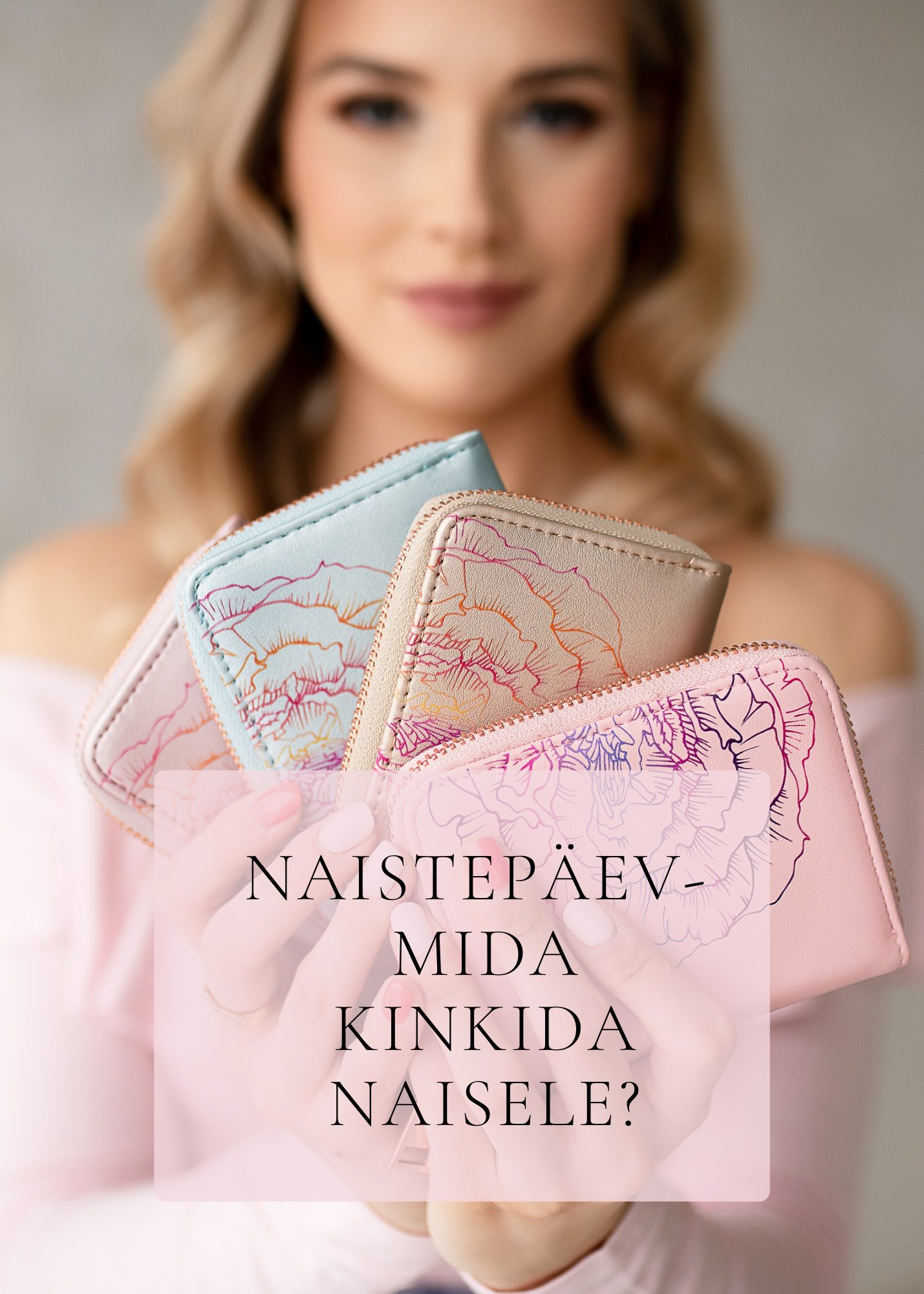 naistepäev - mida kinkida naisele